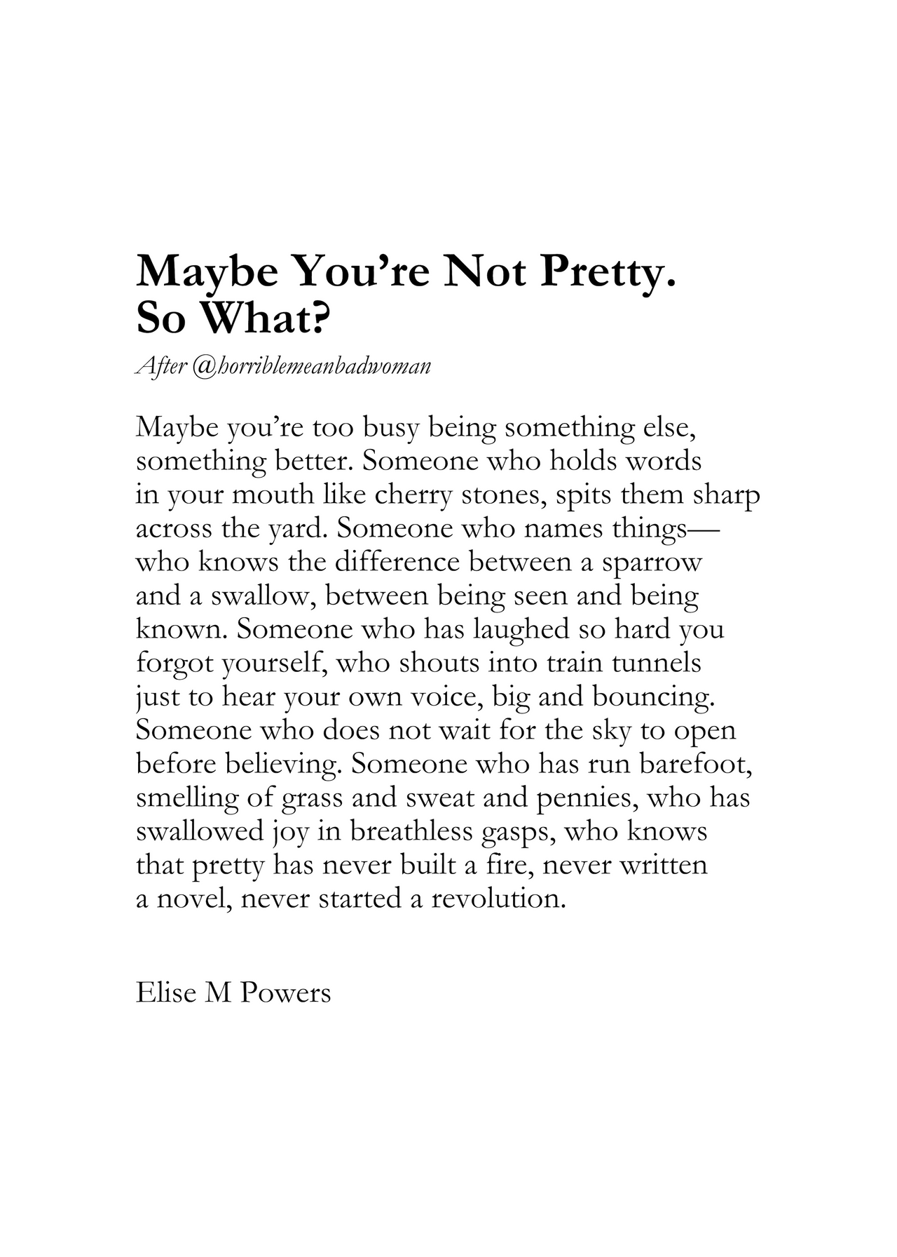 Maybe You’re Not Pretty, So What?